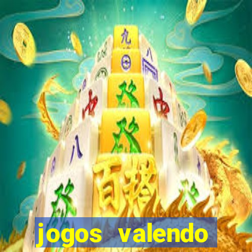 jogos valendo dinheiro online